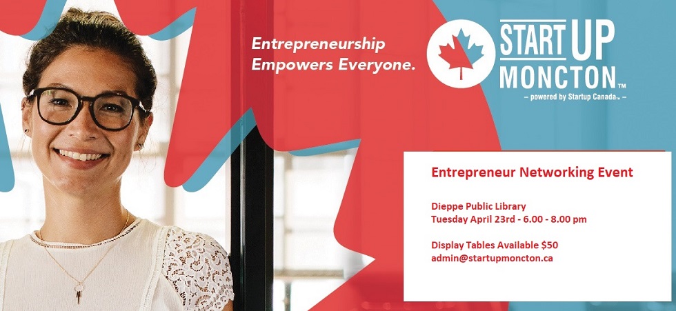 Startup Greater Moncton Networking Event | Dieppe Public Library | April 23, 2019